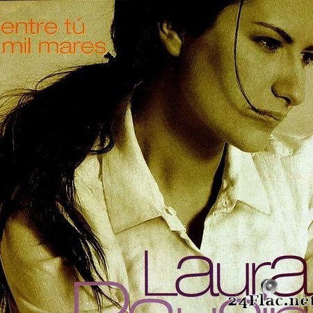 Laura Pausini - Entre tu y mil mares (2000) [FLAC (tracks)]