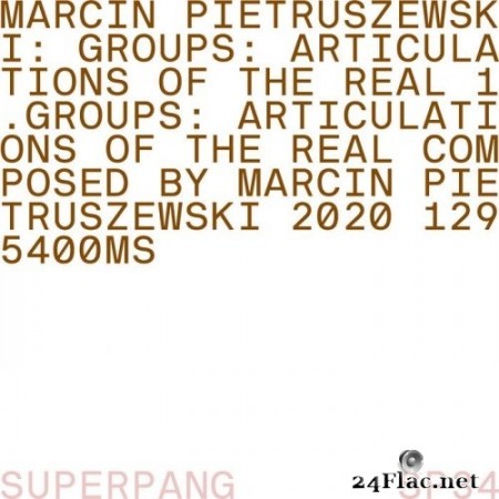 Marcin Pietruszewski - Groups- Articulations of the Rea (2020) Hi-Res