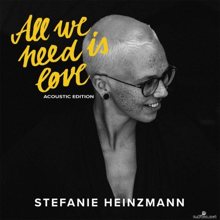 Stefanie Heinzmann - All We Need Is Love (Acoustic Edition) (2020) FLAC
