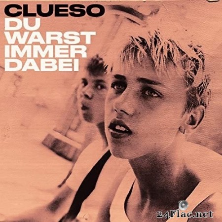 Clueso - Du Warst Immer Dabei (2020) Hi-Res