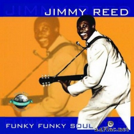 Jimmy Reed - Funky Funky Soul (2020) FLAC