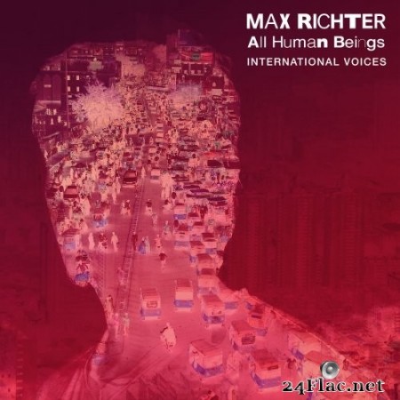 Max Richter - All Human Beings - International Voices (2020) Hi-Res