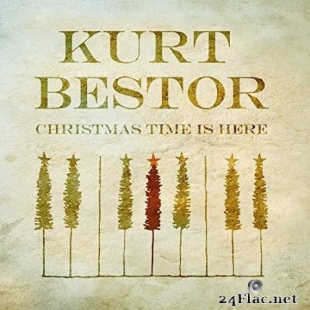 Kurt Bestor - Christmas Time is Here (2020) Hi-Res