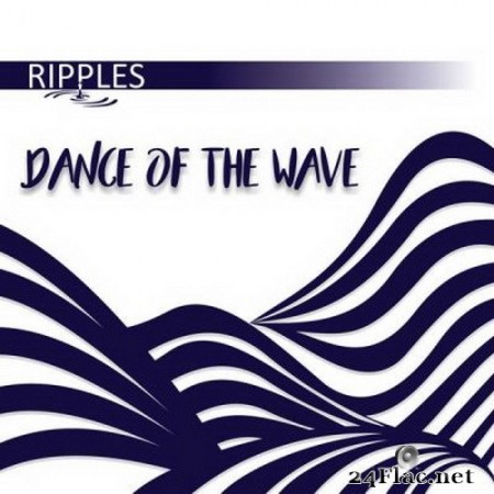 Ripples - Dance of the Wave (2020) FLAC