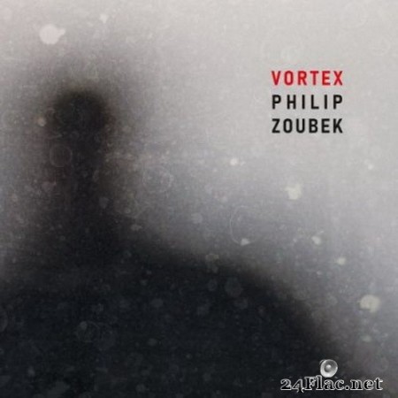 Philip Zoubek - Vortex (2020) FLAC