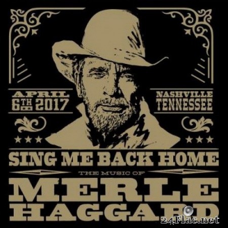 Various Artists - Sing Me Back Home: The Music Of Merle Haggard (Live) (2020) FLAC