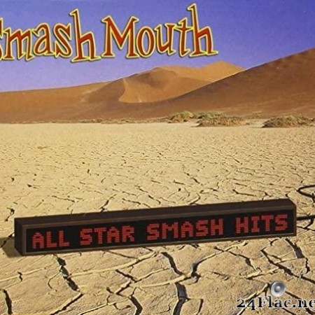Smash Mouth - All Star Smash Hits (2005) [FLAC (tracks)]
