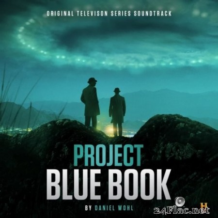 Daniel Wohl - Project Blue Book (Original Television Series Soundtrack) (2020) Hi-Res