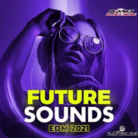 VA - Future Sounds. EDM 2021 (2020) [FLAC (tracks)]