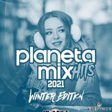 VA - Planeta Mix Hits 2021: Winter Edition (2020) [FLAC (tracks)]