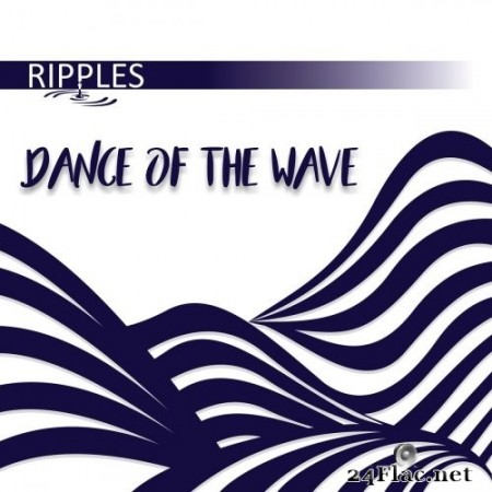 Ripples - Dance of the Wave (2020) Hi-Res