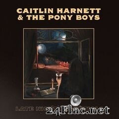 Caitlin Harnett & The Pony Boys - Late Night Essentials (2020) FLAC