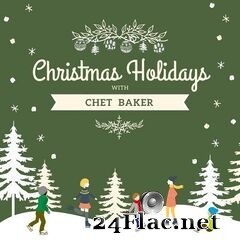 Chet Baker - Christmas Holidays with Chet Baker (2020) FLAC