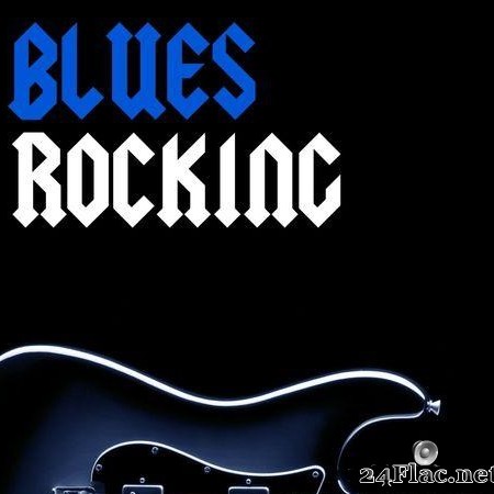 VA - Blues Rocking (2020) [FLAC (tracks)]