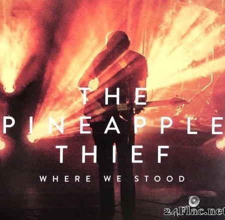The Pineapple Thief - Where We Stood (2017/2020) [FLAC (tracks + .cue)]