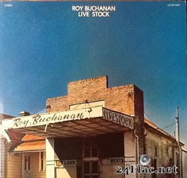 Roy Buchanan - Live Stock (1975) [Vinyl] [FLAC (image + .cue)]