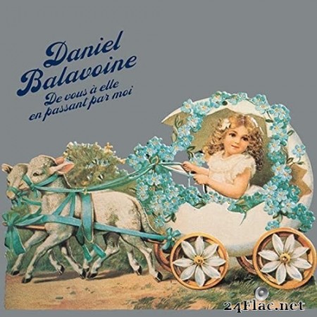 Daniel Balavoine - De vous à elle en passant par moi (Remastered) (1975/2020) Hi-Res