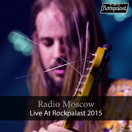 Radio Moscow - Live at Rockpalast (Live in Bonn, 2015) (2020) FLAC