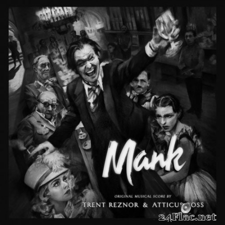 Trent Reznor & Atticus Ross - Mank (Original Musical Score) WITH EXTRAS (2020) Hi-Res