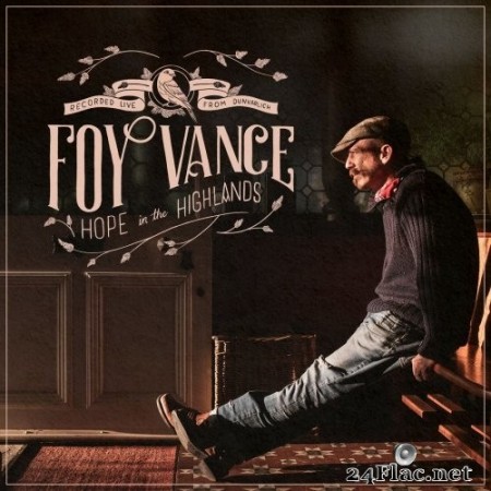 Foy Vance - Hope in The Highlands: Recorded Live From Dunvarlich (2020) Hi-Res