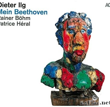 Dieter Ilg, Rainer Böhm, Patrice Héral - Mein Beethoven (2015) Hi-Res