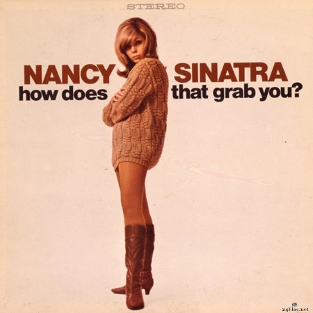 Nancy Sinatra - How Does That Grab You? (2006) FLAC