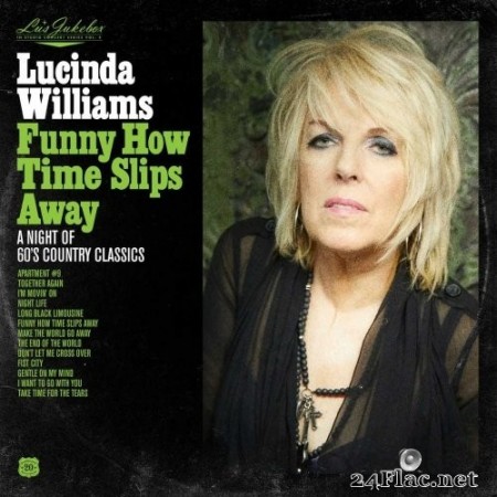Lucinda Williams - Funny How Time Slips Away: A Night of 60&#039;s Country Classics (2020) Hi-Res