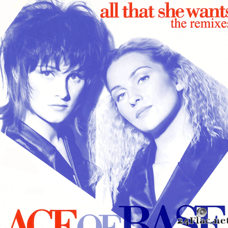Ace of Base - All That She Wants (The Remixes) (2012) [FLAC (tracks)]