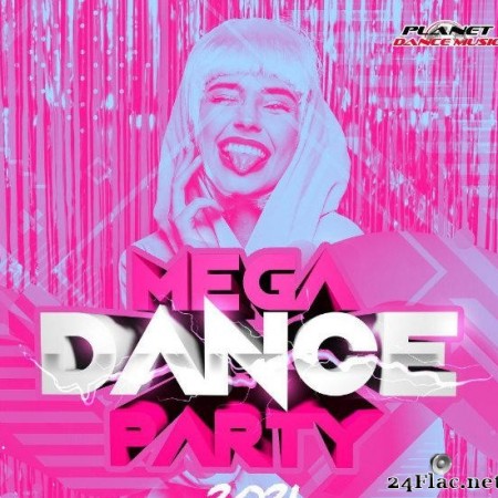 VA - Mega Dance Party 2021 (2020) [FLAC (tracks)]