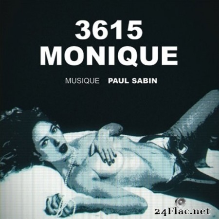 Paul Sabin - 3615 Monique (Bande originale de la série) (2020) Hi-Res