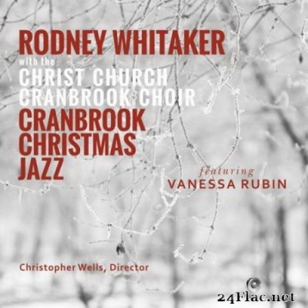 Rodney Whitaker - Cranbrook Christmas Jazz (2020) FLAC
