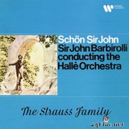 Hallé Orchestra & Sir John Barbirolli - Schön Sir John. The Strauss Family (Remastered) (2020) Hi-Res