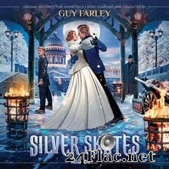 Guy Farley - Silver Skates (Original Motion Picture Soundtrack) (2020) FLAC