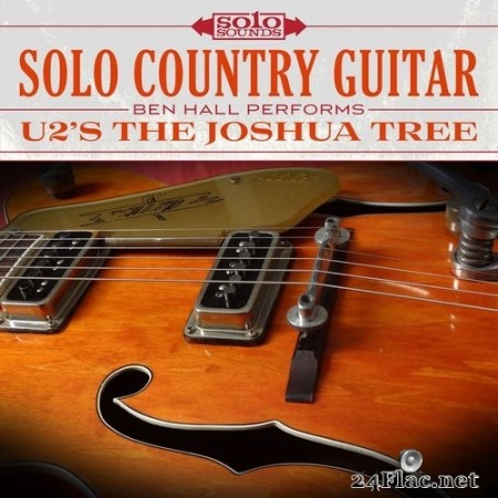 Ben Hall - U2&#039;s The Joshua Tree: Solo Country Guitar (2017) Hi-Res