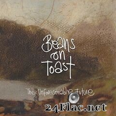 Beans On Toast - The Unforeseeable Future (2020) FLAC