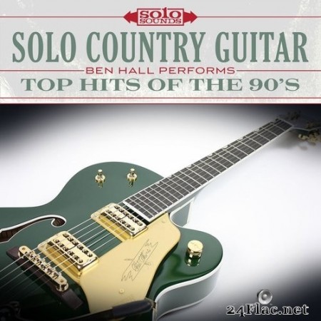 Ben Hall - Top Hits of the 90&#039;s: Solo Country Guitar (2017) Hi-Res