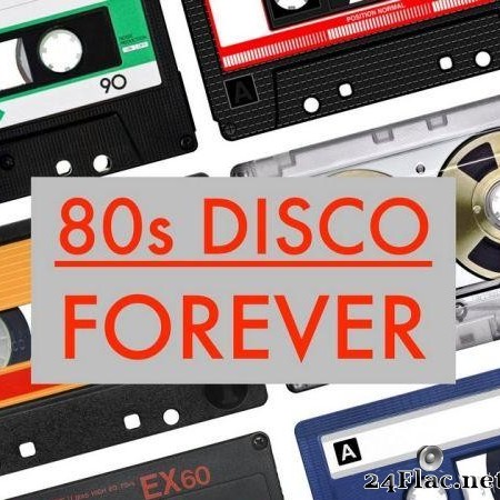 VA - 80s Disco Forever (2020) [FLAC (tracks)