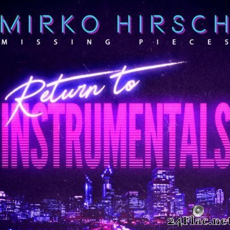 Mirko Hirsch - Return To Instrumentals (2020) [FLAC (tracks)]