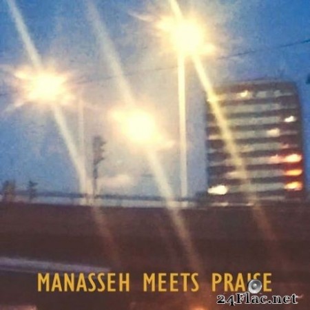 Manasseh - Manasseh Meets Praise (2020) Hi-Res + FLAC