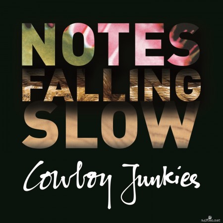 Cowboy Junkies - Notes Falling Slow (2015) Hi-Res