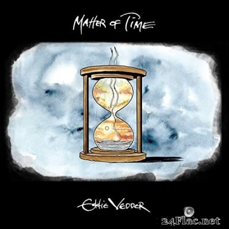 Eddie Vedder - Matter of Time (2020) Hi-Res