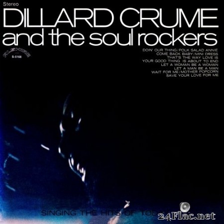 Dillard Crume & The Soul Rockers - Singing the Hits of Today (Remastered from the Original Alshire Tapes) (1969/2020) Hi-Res