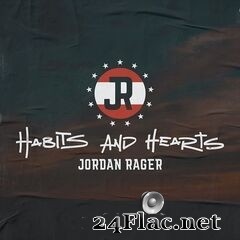 Jordan Rager - Habits and Hearts EP (2020) FLAC