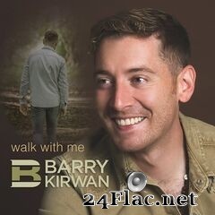 Barry Kirwan - Walk with Me (2020) FLAC