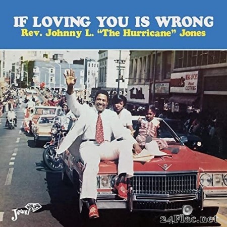 Rev. Johnny L. Jones - If Loving You is Wrong (1974/2020) Hi-Res