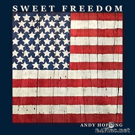 Andy Hopping - Sweet Freedom (2020) Hi-Res