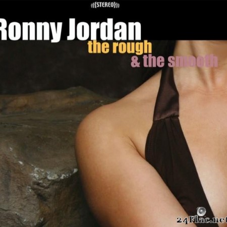 Ronny Jordan - The Rough and The Smooth (2009) [FLAC (tracks)]