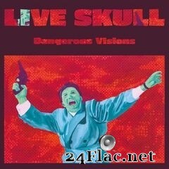 Live Skull - Dangerous Visions (2020) FLAC