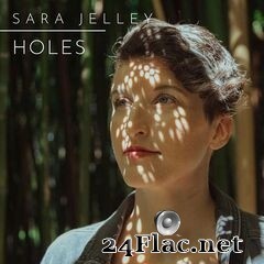 Sara Jelley - Holes (2020) FLAC