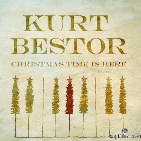 Kurt Bestor - Christmas Time is Here (2020) [FLAC (tracks)]